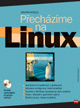 Přecházíme na Linux